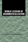 Bernd Heine, Tania Kuteva - World Lexicon of Grammaticalization