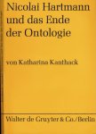 Kanthack, Katharina - Nicolai Hartmann und das Ende der Ontologie