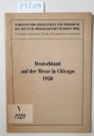 Gesellschaft zur Förderung des Deutsch-Amerikanischen Handels, Frankfurt/M.: - Deutschland auf der Messe in Chicago 1950: