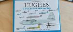 Davies, R.E.G. and Wildenberg, T. - HOWARD HUGHES  An Airman, His Aircraft, and His Great Flights