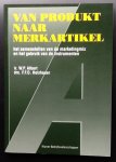 W.P. Albert, F.F.O. Holzhauer - VAN PRODUCT NAAR MERKARTIKEL  het samenstellen van de marketingmix en het gebruik van de instrumenten