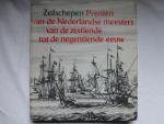 Groot, De, en Vorstman. - Zeilschepen Prenten van de Nederlandse meesters van de zestiende tot de negentiende eeuw. Met 290 afbeeldingen, waarvan 220 op ware grootte.