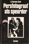 harmon coxe, g - de persfotograaf als speurder