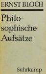 BLOCH, E. - Philosophische Aufsätze zur objektiven Phantasie.