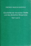 Barthold, Friedrich Wilhelm. - Geschichte der Deutschen Städte und des Deutschen Bürgertums.