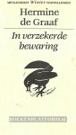 Graaf, Hermine de - In verzekerde bewaring