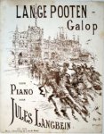 Langbein, Jules: - Lange Pooten-Galop voor piano. Op. 6. 3e uitgave