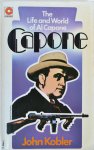 Kobler, John - Capone - the life and world of Al Capone