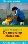 WILLEMSEN, Chris - De moord op Maradona WILLEMSEN, Chris - De moord op Maradona