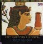 Foreman, Laura - Het paleis van Cleopatra. Speurtocht naar een legende