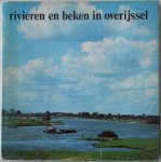Schelhaas H, Molenaar Bert - Serie jaarboeken uitgave `78 Overijssel Rivieren en beken in Overijssel