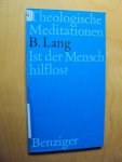 Lang, B. - Ist der Mensch hilflos? Zum Buch Kohelet (Nr. 53 in de reeks Theologische Meditationen, onder redactie van Hans Küng)