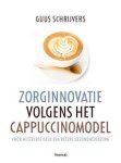 Guus Schrijvers - Zorginnovatie volgens het cappuccinomodel