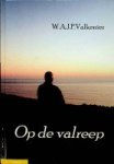 Valkenier, W.A.J.P. - Op de valreep Valkenier, W.A.J.P. - Op de valreep