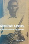 Werf, Henk van der. - George Lewis, de klarinet als stem van zijn hart