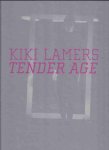 Lamers, Kiki. Danila Cahen (ed). - Tender Age.