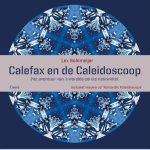 Lex Bohlmeijer - Calefax en de caleidoscoop