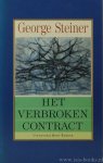 STEINER, G. - Het verbroken contract. Nederlandse vertaling H. Hendriks.