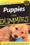 Hodgson , Sarah . [ isbn 9789043007054 ] - Puppy`s  voor  Dummies . ( Een boek waar je van gaat houden - en een boek dat elke puppy nodig heeft. Van zindelijkheidstraining tot de juiste puppysocialisatie, het staat allemaal in deze leuke en vriendelijke handleiding voor het moeilijkste en