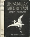 HEARN, Lafcadio . - KIRKWOOD, Kenneth P. - Unfamiliar Lafcadio Hearn.