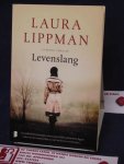 Lippman, Laura - Levenslang