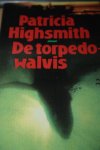 Highsmith, Patricia - De torpedowalvis