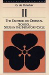 Gottfried de Purucker - The Esoteric or Oriental School: Steps in the Initiatory Cycle Gottfried de Purucker - The Esoteric or Oriental School: Steps in the Initiatory Cycle