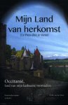 Mast, C.M. van der - Mijn land van herkomst 2de druk / occitanië, het land van mijn kathaarse voorouders
