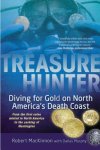Robert Mackinnon 308796 - Treasure Hunter Diving for Gold on North America's Death Coast