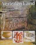 Bloemers, J.H.F. e.a. - Verleden land : archeologische opgravingen in Nederland