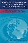 Sloan, Stanley R. - Nato, the European Union, and the Atlantic Community: the transatlantic bargain community