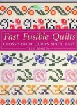 Terry Martin - Fast Fusible Quilts: Cross-Stitch Quilts Made Easy (That Patchwork Place)