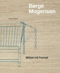 MOGENSEN -  Müller, Michael: - Børge Mogensen. Möbel mit Format.