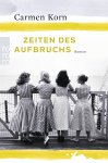 Carmen Korn - Zeiten des Aufbruchs