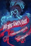 Kalynn Bayron, Ashia Monet, Liselle Sambury, Sami Ellis, Joel Rochester, Joelle Wellington, Brent C Lambert, Donyae Coles, Ryan Douglass - All These Sunken Souls