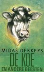 Dekkers, Midas - De koe en andere beesten