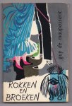 Maupassant, Guy de - Rokken en broeken. Een keuze der beste verhalen verzameld en bewerkt door Ank van Haaren