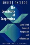 Robert Axelrod - Complexity Of Cooperation