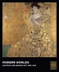 Olaf Peters - Modern Worlds Austrian and German Art, 1890-1940