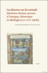 Catherine Gaullier-Bougassas (ed) - discours sur la croisade Mémoire, fiction, recours à l?antique, rhétorique et idéologie (XIIe-XVIe siècle) Catherine Gaullier-Bougassas (ed) - discours sur la croisade Mémoire, fiction, recours à l?antique, rhétorique et idéologie (XIIe-XVIe siècle)