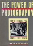 GOLDBERG, Vicki - The power of photography - How photographs changed our lives.