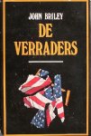 BRILEY, JOHN, - De verraders.