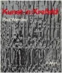 Wember, Paul - Kunst in Krefeld. öffentliche und private kunstsammlungen