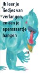 Bette Westera - Ik leer je liedjes van verlangen en aan je apenstaartje hangen