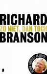 Richard Branson - Zo niet, dan toch