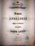 Ascher, Joseph: - Danse andalouse. Caprice de concert. Op. 30
