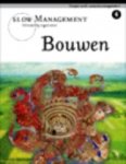 auteur onbekend - Slow Management / 4 Bouwen