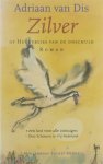 Adriaan van Dis - Zilver, of, Het verlies van de onschuld