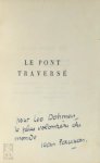 Jean Paulhan - Le pont traversé [dédicace à Leo Dohmen]