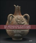 Musee departemental Arles Antique et Lucien Rivet, charge de recherche au CNRS. - Medaillons d'applique Rhodaniens d'Arles